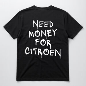 Czarna koszulka z napisem Need Money for Citroen na plecach.
