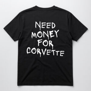 Czarna koszulka z napisem Need Money for Corvette.