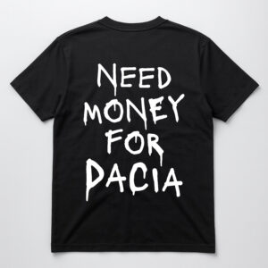 Czarny T-shirt z napisem Need money for Dacia z tyłu na białym tle.