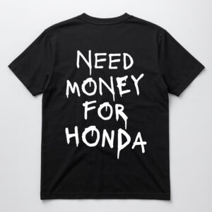Czarna koszulka z napisem Need Money for Honda.