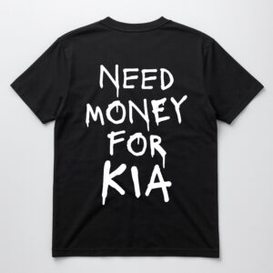 Czarna koszulka z napisem Need Money for Kia.