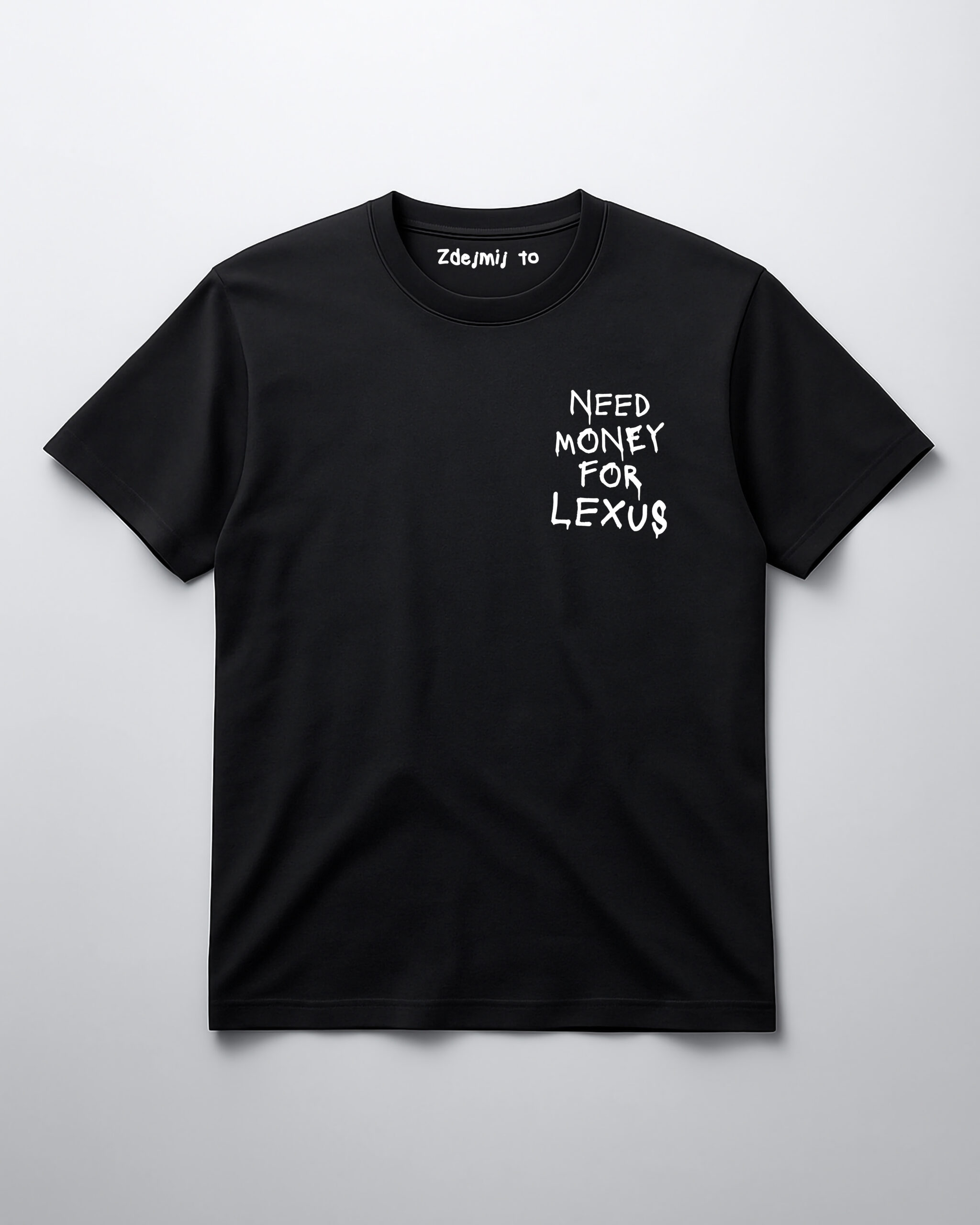 Czarna koszulka z napisem Need money for Lexus na przodzie.