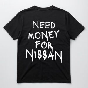 Czarna koszulka z napisem NEED MONEY FOR NISSAN.