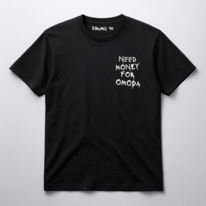 Czarna koszulka z napisem Need money for omopa.