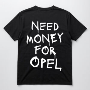 Czarna koszulka z napisem Need Money for Opel.