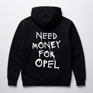 Czarna bluza z białym napisem Need Money for Opel.