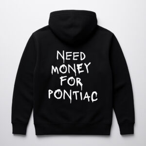 Czarna bluza z napisem Need Money for Pontiac na plecach, styl casual.