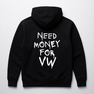 Czarna bluza z napisem Need Money for VW na plecach.