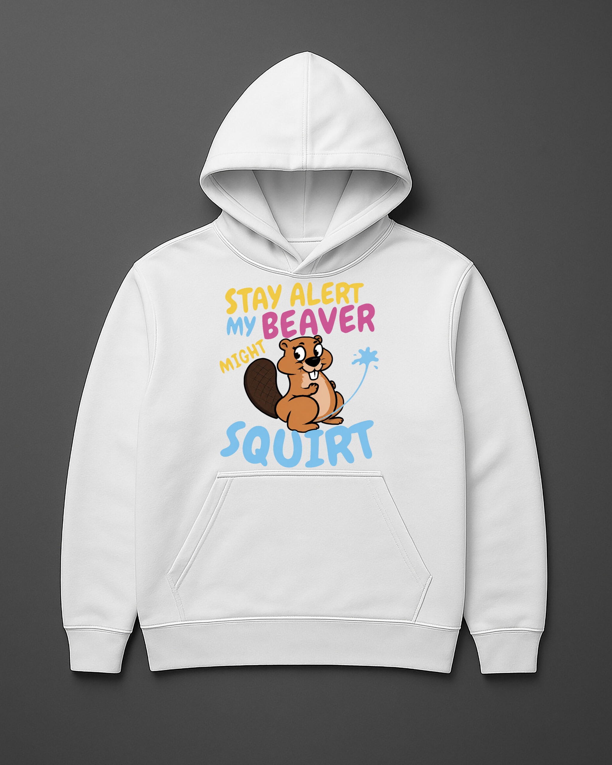 Hoodie z rysunkiem bobra i napisem „Stay alert, my beaver might squirt” w kolorach pastelowych.